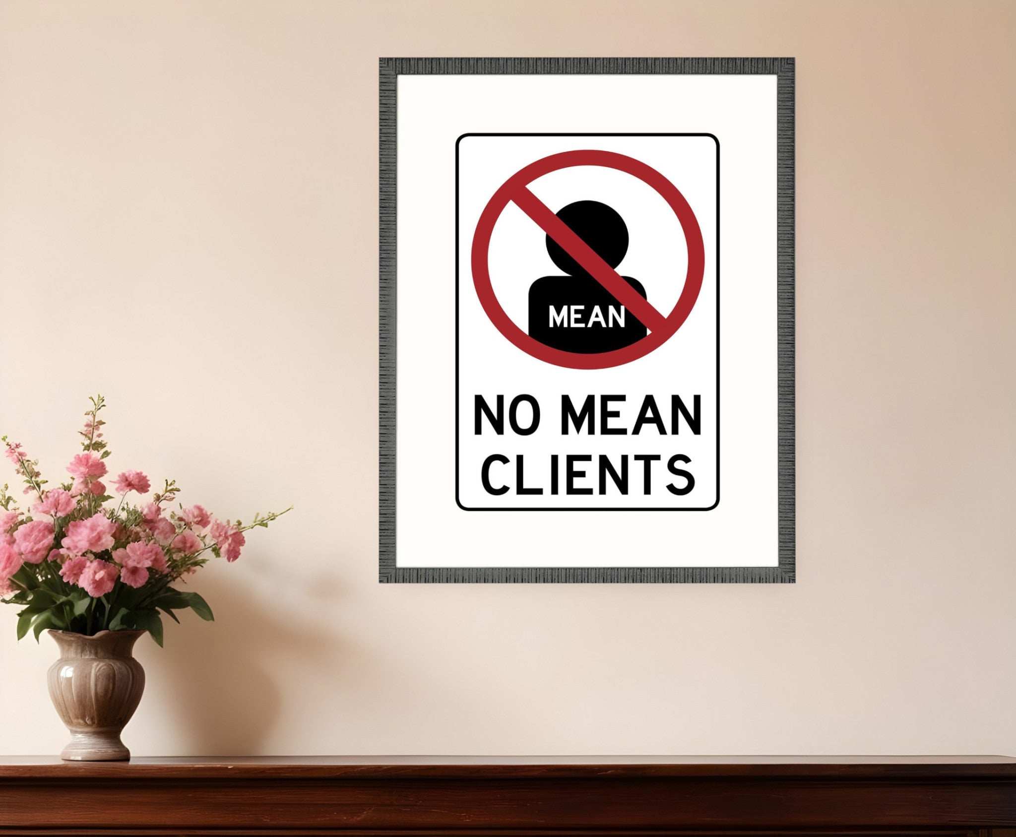 No Mean Clients Framed Art Black Picture Frame Print Wall Art